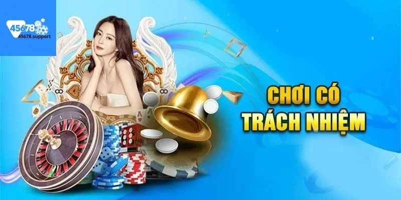 Chơi có trách nhiệm có nhiều lợi ích đáng giá