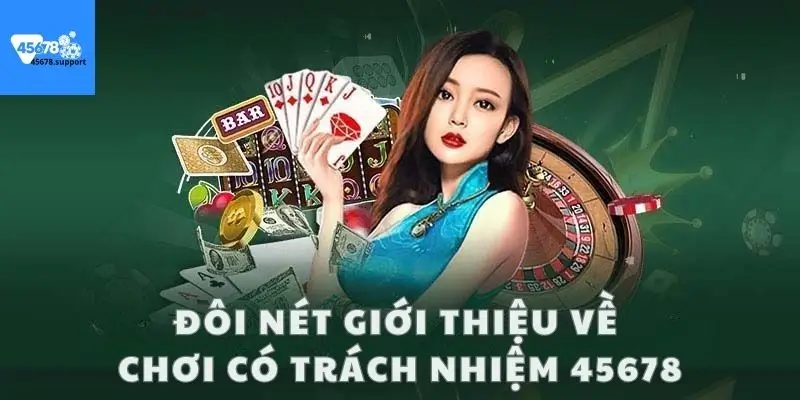 Đôi nét giới thiệu về chơi có trách nhiệm 45678