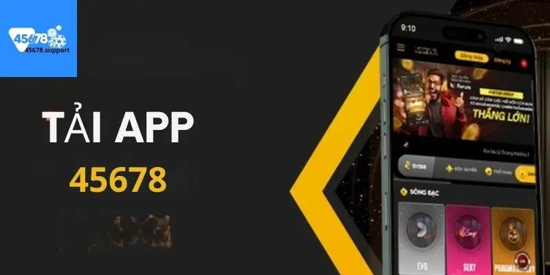 Những lợi ích đáng giá khi tải app 45678